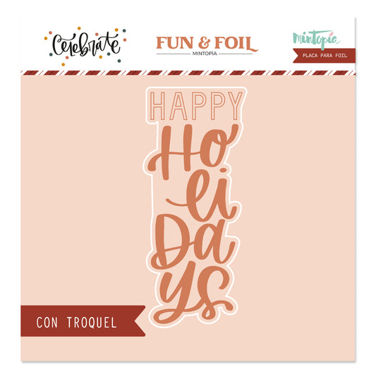Placa y troquel Hot Foil&Fun Happy Holidays CELEBRATE