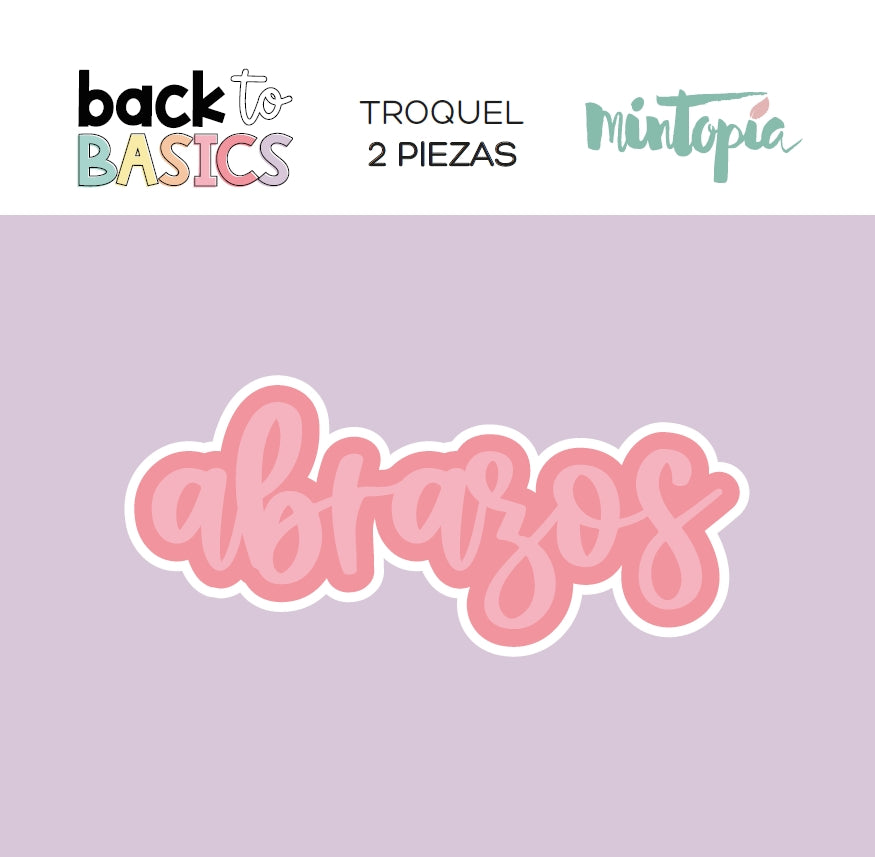 Troquel Abrazos Back to Basics